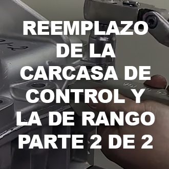 Reemplazo de la carcasa de control y la de rango parte 2 de 2